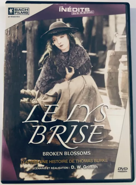 DVD " Le Lys Brise " Broken Blossoms L. Gish film muet cartons français 1919