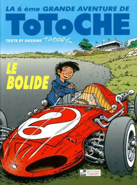 Bd Totoche - Tome 6, Le Bolide / Jean Tabary