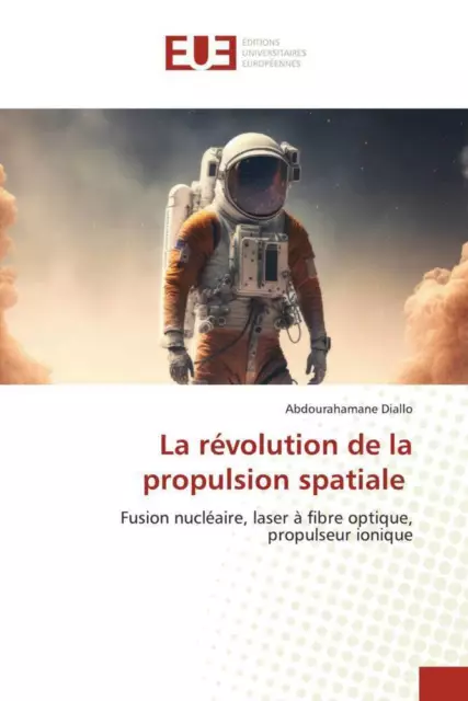 La révolution de la propulsion spatiale Abdourahamane Diallo Taschenbuch 2023