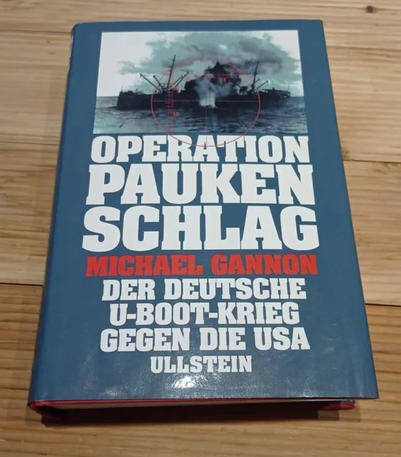 Operation Paukenschlag. Der deutsche U-Boot-Krieg gegen die USA