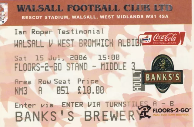 Ticket - Walsall v West Ham United 15.07.06 Ian Roper Testimonial