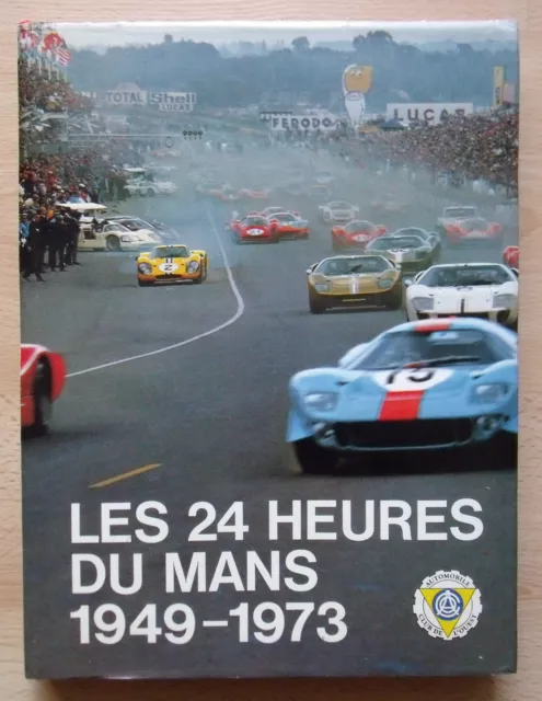 24 HOURS HOURS DU LE MANS 1949 - 1973 (französischer Text)