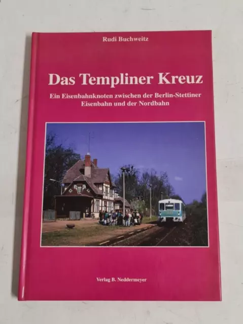 Das Templiner Kreuz: Ein Eisenbahnknoten zwischen Berlin-Stettiner Eisenbahn und