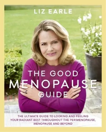 Liz Earle The Good Menopause Guide (Relié)