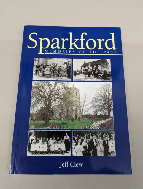Sparkford: Memories of the Past by Jeff Clew Paperback Book Haynes 1997