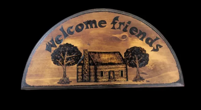 Welcome Friends Pyrography Art Sign Country Cabin Design