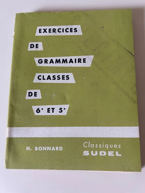 H. BONNARD: EXERCICES DE GRAMMAIRE CLASSES de 6e et 5e/ Classiques ...
