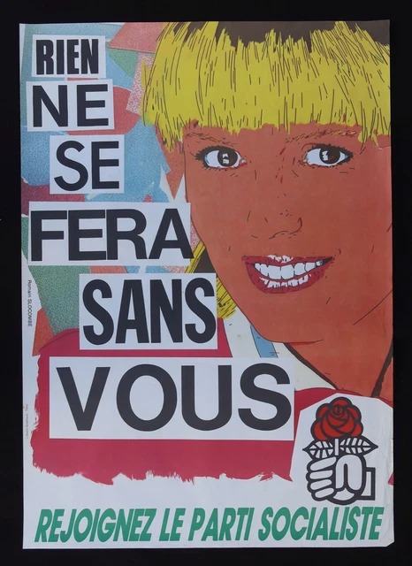 AFFICHE REJOIGNEZ LE PARTI SOCIALISTE Rien ne se fera sans nous PS ...
