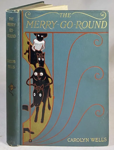 ANTIQUE 1901 THE MERRY GO ROUND Wells PETER NEWELL ILLUSTRATED Children's  Book $69.95 - PicClick