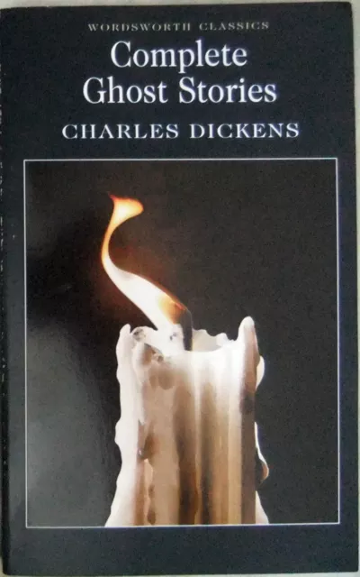 Complete Ghost Stories - Charles Dickens; Paperback book (Wordsworth)