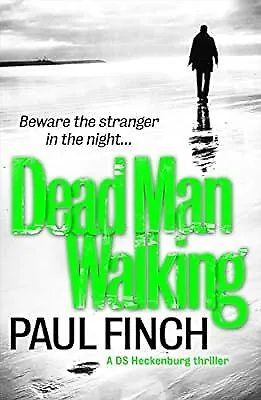 Dead Man Walking (Detective Mark Heckenburg, Book 4), Finch, Paul, Used; Good Bo