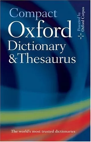 Compact Oxford Dictionary & Thesaurus By Oxford Dictionaries