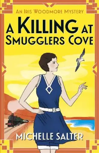 Michelle Salter A Killing at Smugglers Cove (Poche) Iris Woodmore Mysteries