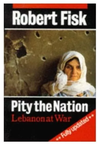 Pity the Nation: Lebanon at War by Fisk, Robert Paperback Book The Cheap Fast