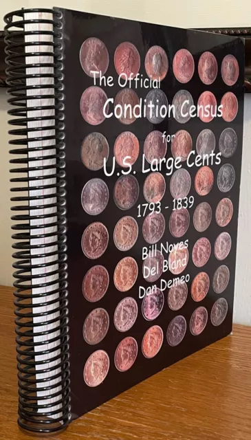 The Official Condition Census for U.S. Large Cents 1793-1839 by Noyes et al 2005