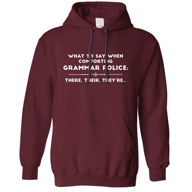 Felpa con cappuccio What To Say To The Grammar Police scherzo novità gioco slogan maglione con cappuccio