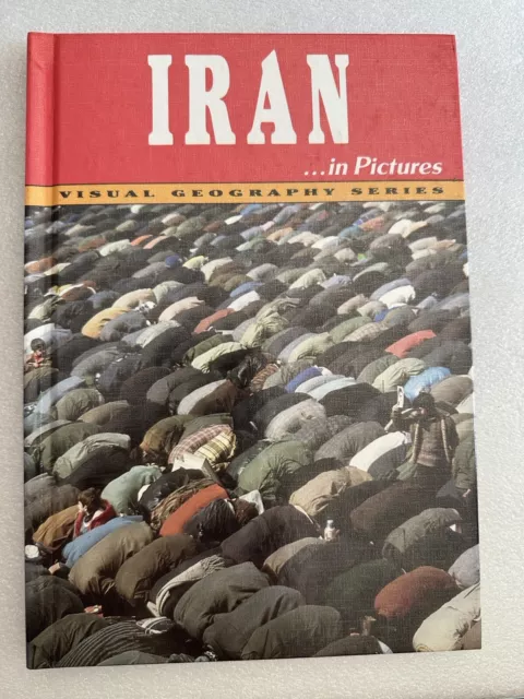 Visual Geography Ser.: Iran in Pictures by Department of Geography Staff Lerner