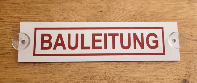 BAULEITUNG Schild für KFZ, Auto, Scheibe mit Saugnapf, Baustelle, Graviert