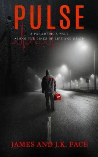 Pulse: A Paramedics Walk Along the Lines of Life and Death - Paperback - GOOD