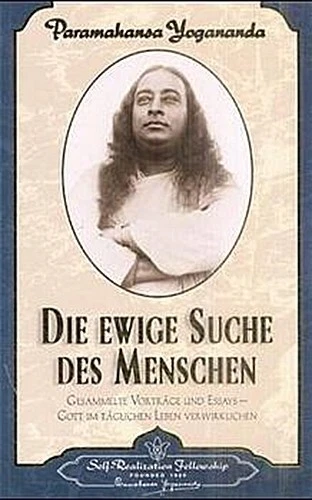 Die ewige Suche des Menschen, Paramahansa Yogananda