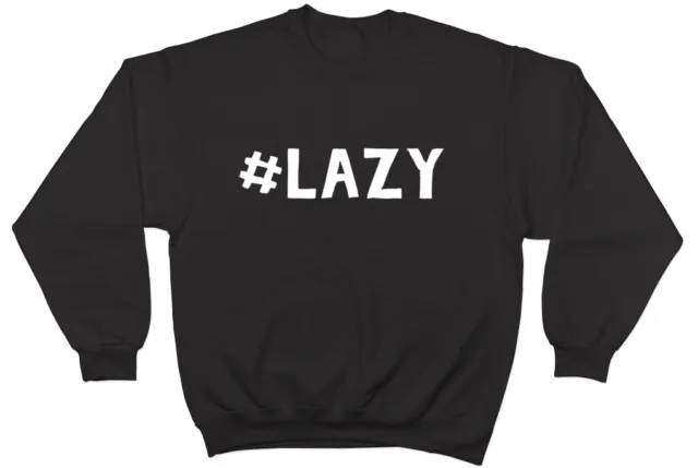 Hashtag Lazy Funny Unisex Mens Womens Jumper Sweater Sweatshirt Birthday Gift
