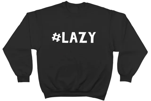 Hashtag Lazy Funny Unisex Mens Womens Jumper Sweater Sweatshirt Birthday Gift
