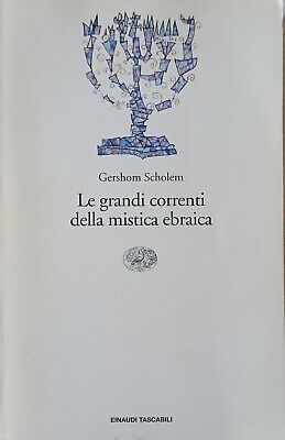 Le grandi correnti della mistica ebraica  Gershom Scholem  Einaudi 1993