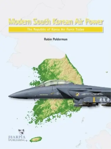 Robin Polderman Modern South Korean Air Power (Poche)
