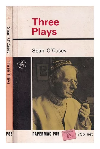 O'CASEY, SEAN Three plays: Juno and the paycock, the Shadow of a gunman, the plo