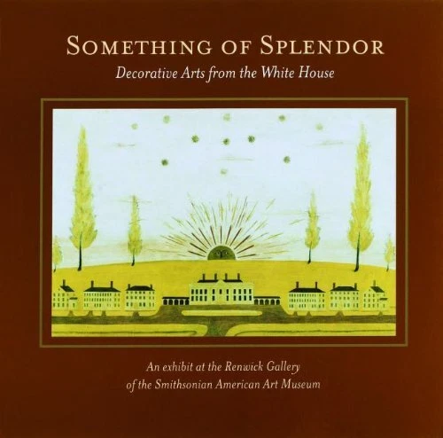 SOMETHING OF SPLENDOR: DECORATIVE ARTS: DECORATIVE ARTS By William Allman VG