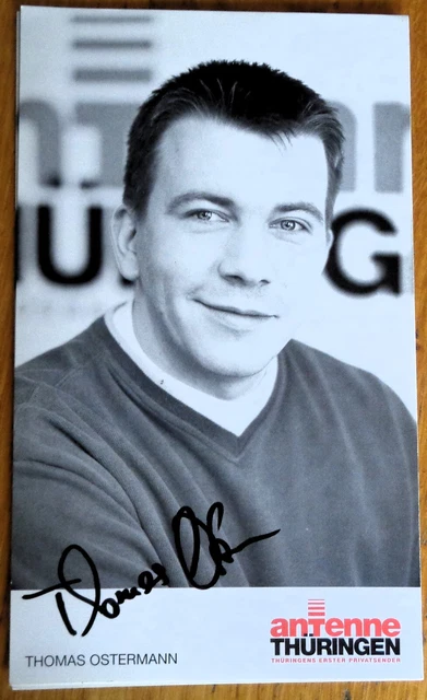 THOMAS OSTERMAN AUTOGRAMMKARTE mit Originalautogramm Antenne Thüringen ...