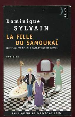 Dominique Sylvain: La Fille Du Samouraï. Points. 2010.