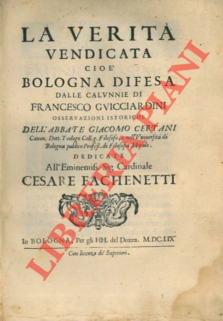 CERTANI Giacomo -  La verità vendicata cioè Bologna difesa dalle calunnie di Fr