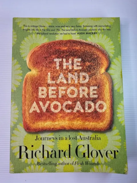 THE LAND BEFORE AVOCADO by Richard Glover - Paperback