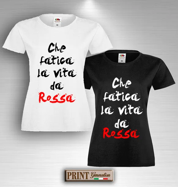 T-shirt CHE FATICA LA VITA DA ROSSA Idea Regalo Divertente Amica Fidanzata