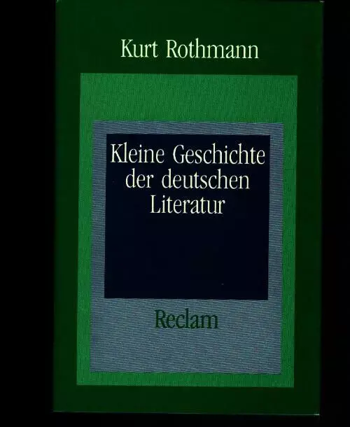 Kleine Geschichte der deutschen Literatur von Kurt Rothmann