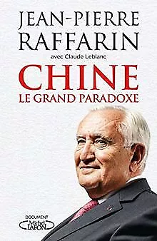 Chine - Le grand paradoxe von Raffarin, Jean-pierre | Buch | Zustand sehr gut