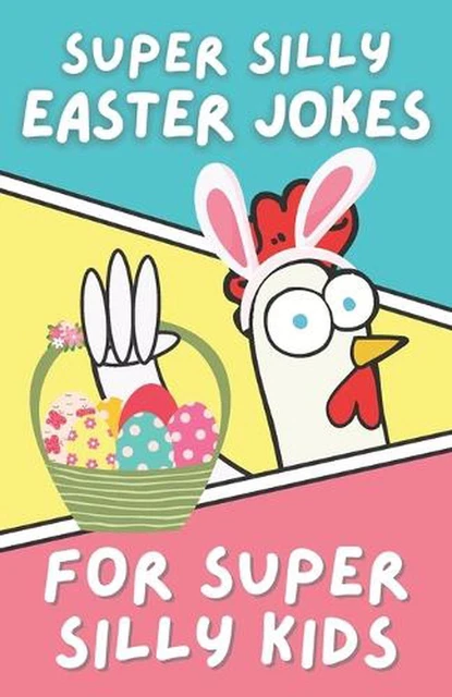 SUPER SILLY EASTER Jokes for Super Silly Kids: Funny, Clean Easter Joke ...