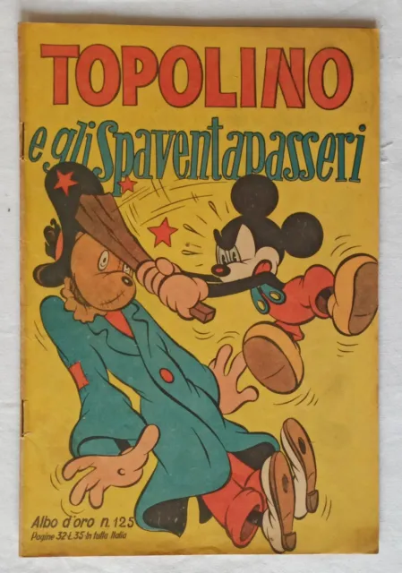 ALBO D'ORO "Topolino e gli Spaventapasseri" n.125 Ed. Mondadori 1948 !!!!!