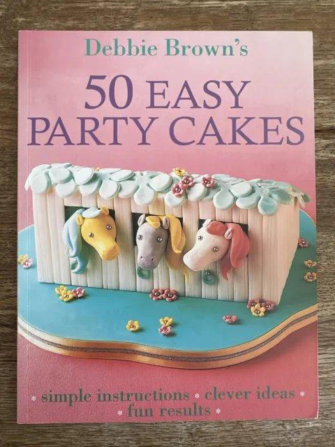 50 Easy Party Cakes von Debbie Brown | Buch | Zustand sehr gut