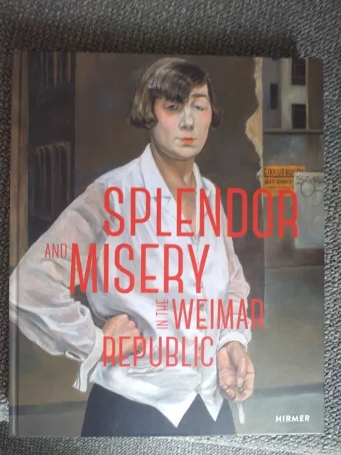 Splendor and misery in the Weimar Republic		Hirmer