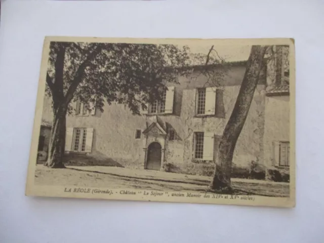 Cpa Gironde 33 La Reole Chateau Le Sejour Old Manor Of The 14Th And 15Th Centuries