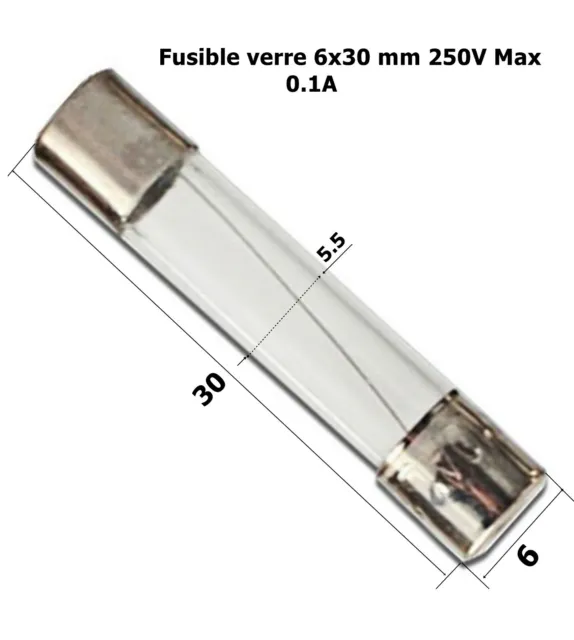 fusible verre rapide universel cylindrique 6x30mm 250V Max. calibre 0.1A  .D4