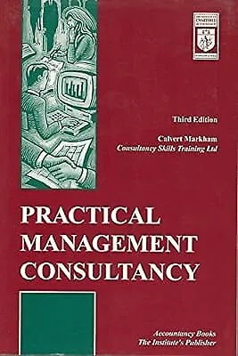 Practical Management Consultancy, Markham, Calvert, Used; Good Book