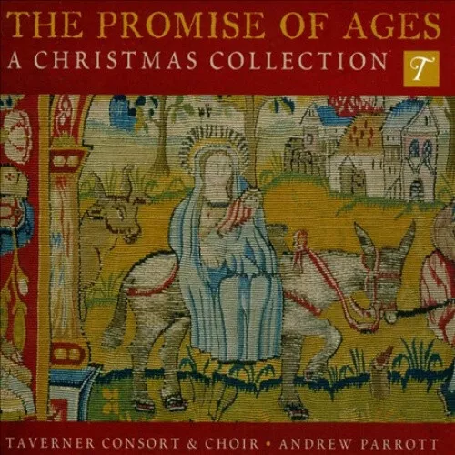 Promise of Ages by Taverner Consort & Choir