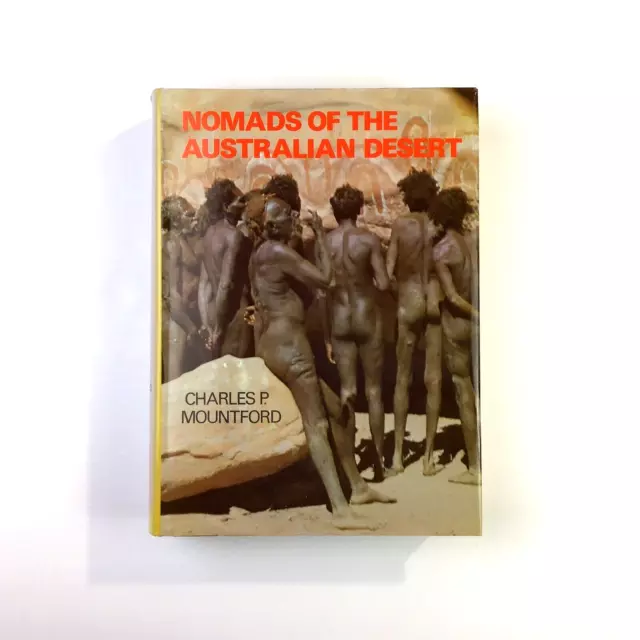 Nomads Of The Australian Desert By Charles P Mountford 1976 1st Ed Hardcover