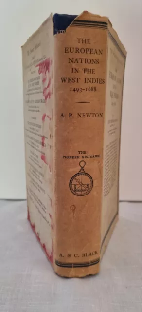 A Newton ~ The European Nations in the West Indies 1493-1688 ~ HC DJ (1933 1st)