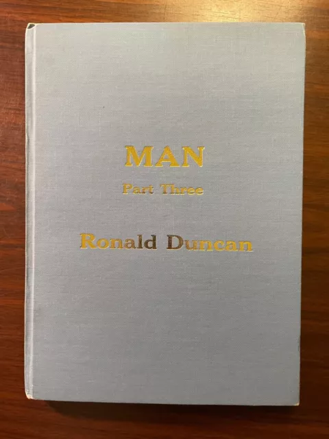 Man Part Three by Ronald Duncan Signed Limited 1st ed 42/100 Scarce Poetry