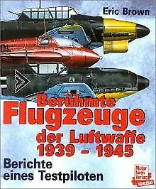 Berühmte Flugzeuge der Luftwaffe 1939-1945: Bericht... | Buch | Zustand sehr gut