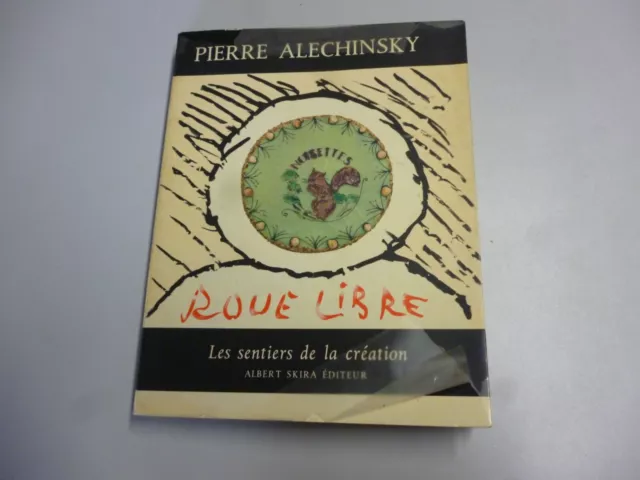 Roue Libre, coll. Les sentiers de la création. Pierre Alecihinsky  Envoi Gratuit